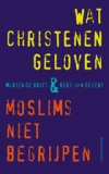 Productafbeelding Wat christenen geloven & moslims niet