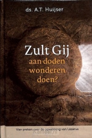 Productafbeelding Zult Gij aan doden wonderen doen?